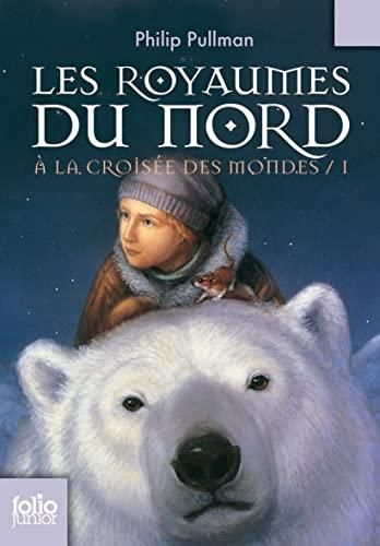 À la croisée des mondes T. 1 : Les Royaumes du Nord