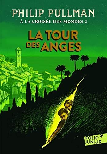 À la croisée des mondes T. 2 : La tour des anges
