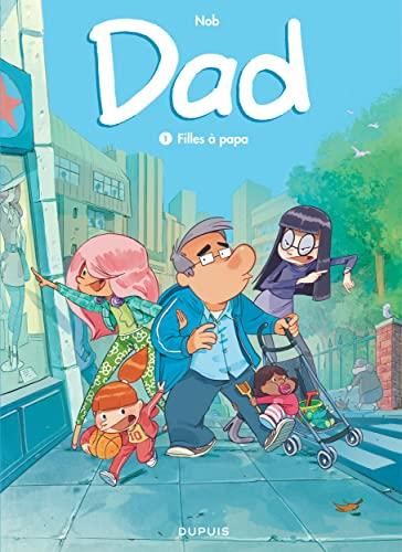 Dad T. 01 : Filles à papa