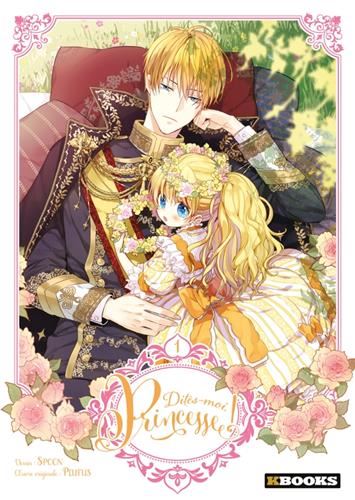 Dites-moi, princesse ! T.01