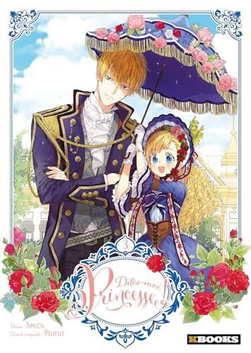 Dites-moi, princesse ! T.03