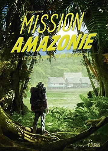 Docu dont tu es le héros (Le) : Mission Amazonie