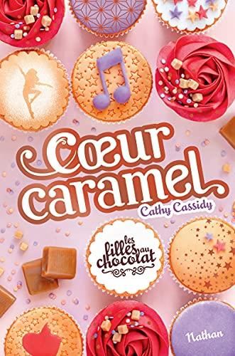 Filles au chocolat (Les) T.08 : Cœur caramel