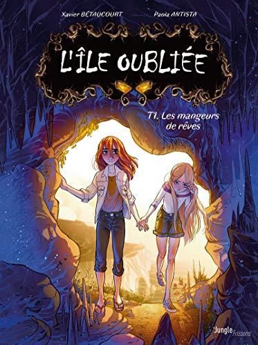 Île oubliée (L') T.01 : Les mangeurs de rêves