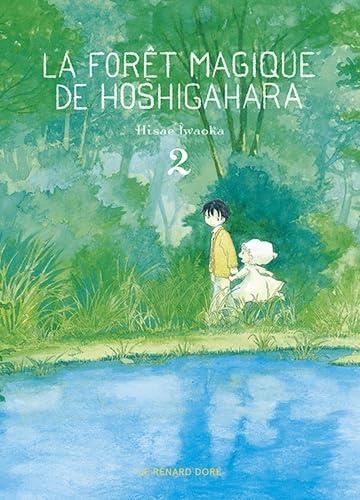 La Forêt magique de Hoshigahara T.02