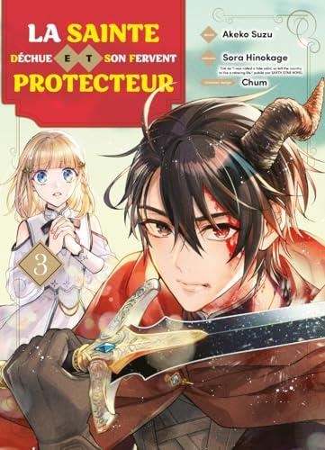 La Sainte déchue et son fervent protecteur T. 03