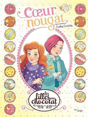 Les Filles au chocolat T. 14 : Coeur nougat