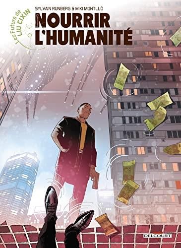 Les Futurs de Liu Cixin T. 04 : Nourrir l'humanité