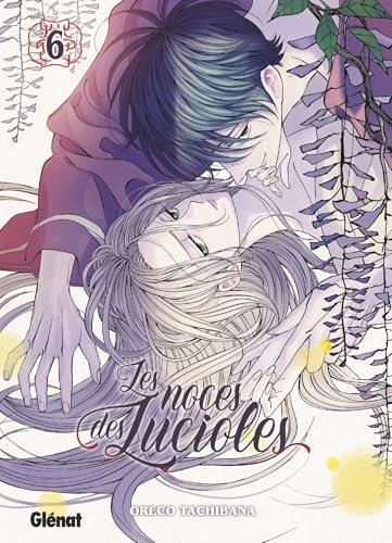 Les Noces des lucioles T.06