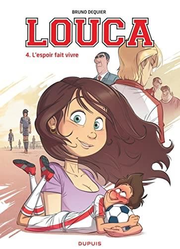 Louca T. 04 : L'Espoir fait vivre