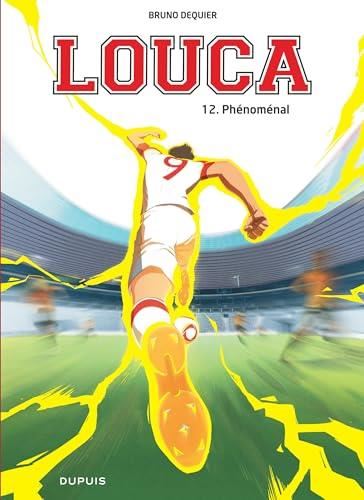 Louca T. 12 : Phénoménal