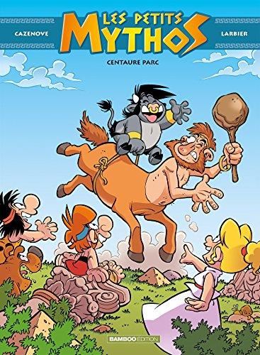 Petits Mythos (Les) T.08 : Centaure parc