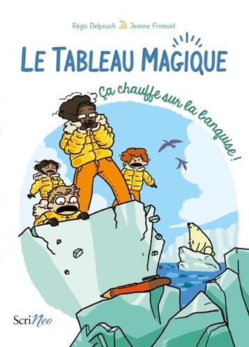 Tableau magique (Le) : Ça chauffe sur la banquise !