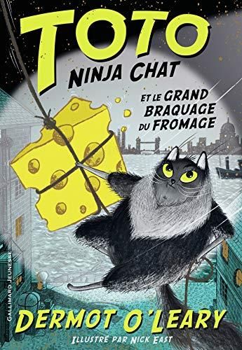 Toto ninja chat T.2 : Toto ninja chat et le grand braquage du fromage